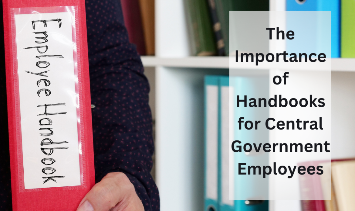 The Importance of Handbooks for Central Government Employees